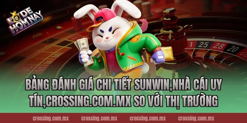 Bảng đánh giá chi tiết Sunwin,Nhà Cái Uy Tín,nestle150.com.mx so với thị trường