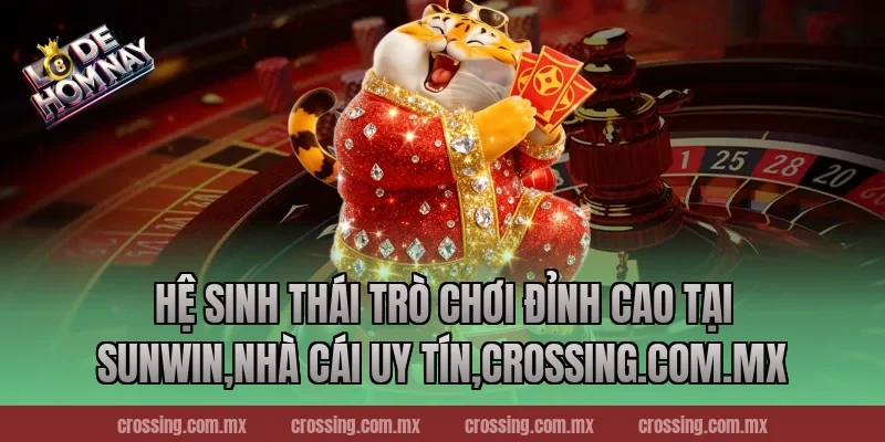 Hệ sinh thái trò chơi đỉnh cao tại Sunwin,Nhà Cái Uy Tín,nestle150.com.mx